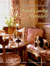 Charles Faudree's French Country Signature (eBook)